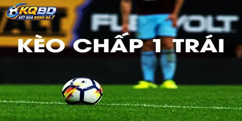 Cách tính tiền trong kèo chấp 1 trái từ kqbd